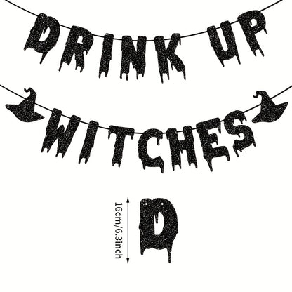 Drink Up Witches Halloween Party Banner