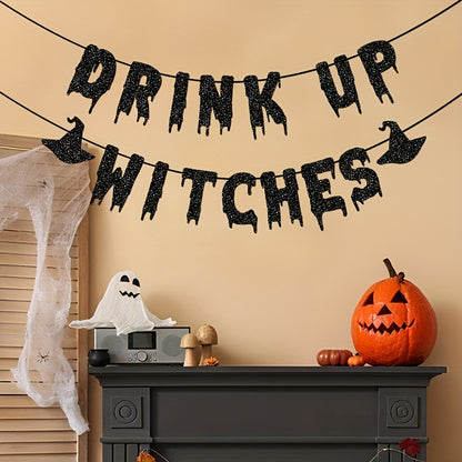 Drink Up Witches Halloween Party Banner