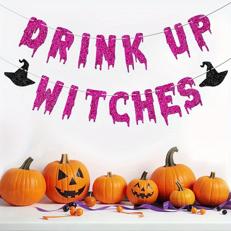 Drink Up Witches Halloween Party Banner